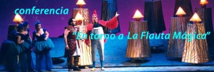 Conferencia: "En torno a La Flauta Mágica" a cargo de Fernando Buide, Lunes 22 de junio (8:00pm) @ Afundacion | A Coruña | Galicia | España