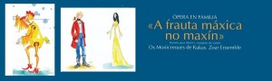 A Frauta Maxica no Maxín 11 de Enero (12:00 pm) @ Palacio de la Ópera | La Coruña | Galicia | España